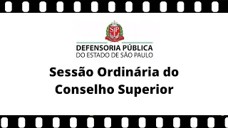 847ª Sessão Ordinária do Conselho Superior da Defensoria Pública SP - Parte 2