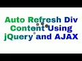Auto refresh div content using jQuery and AJAX How to set auto reload page AJAX and jQuery