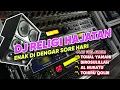 Lagu Dj Sholawat Religi Hajatan Bass Glerr ‼️ cocok buat gempur tamu sore Hari