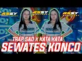 Download Lagu DJ SEWATES KONCO x KATA² || STYLE TRAP SAD 2025 || ROSSY DSICJOKEY 