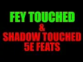 Fey Touched Shadow Touched - Tasha s Cauldron of Everything