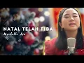 Download Lagu Natal Telah Tiba (Christmas song) - Michelle Liu [Official Music Video]