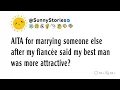 Download Lagu AITA for marrying someone else after my fiancée said my best man was more attractive?