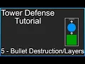 Unity Tower Defense Tutorial Part - Bullet Layers