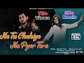 Download Lagu Na Tu Chahiye Na Pyar Tera | Official Video |ना तू चाहिए ना प्यार तेरा | Akhilesh Yadav |\