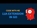 Extending Lua With Go