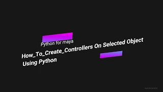 How To Create Ctrls On Select Object Using Python Script