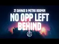 Download Lagu 21 Savage x Metro Boomin - No Opp Left Behind (Lyrics)