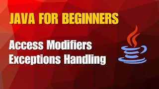 Java Tutorial 11 - Access Modifiers Exception Handling