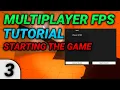 3 Multiplayer FPS in Unity Starting the Game