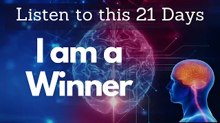 i am a winner affirmation listen to this everyday for 21 days