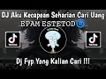 Download Lagu DJ AKU KECAPEAN SEHARIAN CARI UANG | DJ GAMMA1 SAYANG VIRAL TIKTOK TERBARU 2024 | 𝙴𝙿𝙰𝙼 𝙴𝚂𝚃𝙴𝚃𝙾𝙳🌀