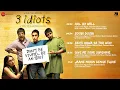 3 Idiots - Full Songs | Aamir Khan, Kareena Kapoor, Madhavan, Sharman Joshi | Swanand K | Shantanu M
