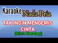Download Lagu karaoke TAK INGIN MENGEMIS CINTA .karaoke video lirik nada pria/Laki laki(male) #lianrecordofficial