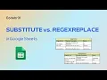 Dive Into Google Sheets Formulas - SUBSTITUTE and REGEXREPLACE