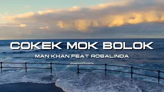 Download DIKIR COKEK MOK BOLOK by MAN KHAN feat ROSALINDA ( OFFICIAL LYRIC MUSIC VIDEO ) MP3