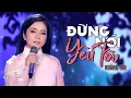 Download Lagu Đừng Nói Yêu Tôi - Hoàng Hải (Thần Tượng Bolero 2018)