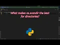 What makes os scandir the best for directories Mastering os scandir The Gem for Fast