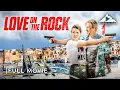 Lagu LOVE ON THE ROCK - Full Action Movie | Ft. David A.R. White \u0026 Steven Bauer