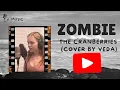Download Lagu Zombie – The Cranberries Cover by Veda | @TheCranberriesTV @bobbyamaru