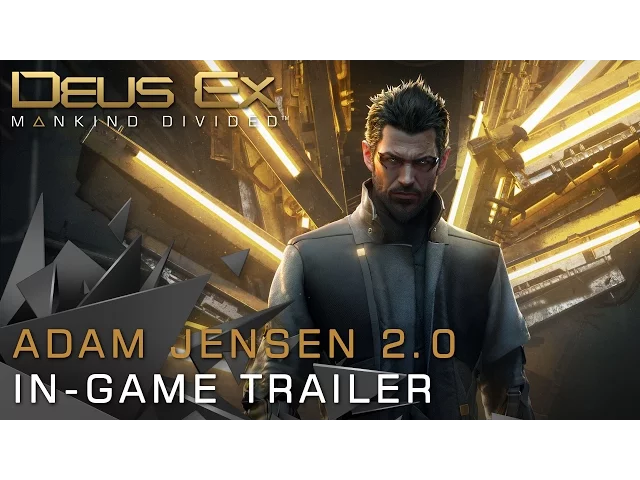 Deus Ex: Mankind Divided - Adam Jensen 2.0 Trailer