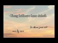 Gather My Tears - Seo JiWon (Lyrics)
