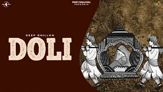 DOLI || DEEP DHILLON || LYRICAL VIDEO | R Maani | Punjabi Sad Songs 2016