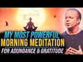 Lagu 35-Min Morning Guided Meditation For Abundance \u0026 Gratitude | Joe Dispenza