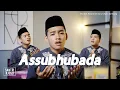 Download Lagu ASSUBHUBADA (الصُّبْحُ بَدَا) - Cover Santri Njoso (Easy Listening)
