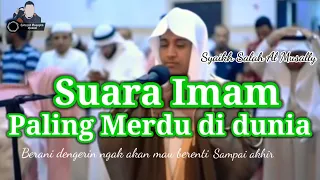 Download Suara Imam Paling Merdu Didunia- Syaikh Salah Al Musholly- Surat An-Najm MP3