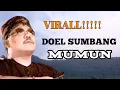 Download Lagu Virall!!! MUMUN - DOEL SUMBANG