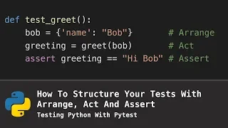 How To Structure A Test With Arrange Act and Assert Testing Python With Pytest