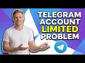 How To Fix Telegram Account Limited Problem Easy Guide