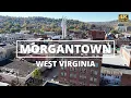 Morgantown West Virginia - 4K Drone Tour