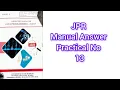 JPR Java Programming Manual Answer K Scheme Practical No 13 step by step all answers programs