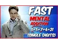 HOW TO ADD FAST MENTAL ADDITION TRICK for SINGLE digits