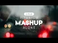 Titanium \u0026 Alone (Mashup Cover by J.Fla) (Lyrics) 🎧