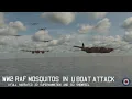 Download Lagu RAF Mosquito 618 vs U-976 – Based on Des Curtis DFC’s Most Secret Squadron + CGI Warbirds Showreel
