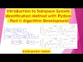 Introduction to Subspace System Identification Method with Python - Part I Algorithm Development