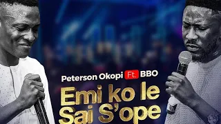 peterson okopi x bbo emi ko le sai sope