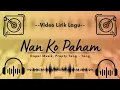 Download Lagu 🔴 Video Lirik Lagu - Nan Ko Paham - OM Adella, Chelosa Adella Putri, Difarina Indra Adella