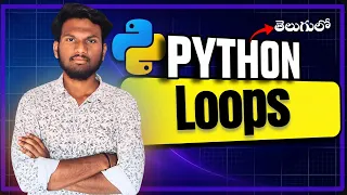 Loops in python Telugu For loops and While loops in Python Python series in Telugu