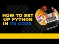 How to set up Python in VS Code on Windows 7 - Hello World in Python