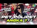 Lagu DJ PET POLIPET FULL PARTY TERBARU‼️BASS JEJEG NULUP 🔥 AD GARAGE PRODUCTION 