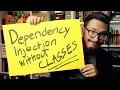 Dependency Injection without classes - Fun Fun Function