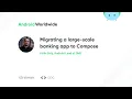 Migrating a large-scale banking app to Compose with Fatih Giris