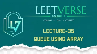 Lecture 35 Queue Implementation Using Array DSA Practice