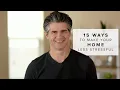 15 Little Changes You Can Make in Your Home to Help It Serve You Better