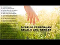 Lagu Rohani Terbaru Dan Terindah 2023 Memberi Semangat Hidup || Lagu Rohani Terbaik 2023 Terpopuler