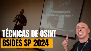 Técnicas de OSINT  - BSIDES SP 2024 #OSINT4GOOD